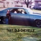 That Old Chevelle Single