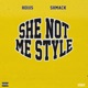She Not Me Style feat Shmack Single