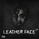 LeatherFace EP