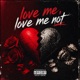 Love me Love me not feat Fatz Fire Jay Ax Single
