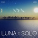 LUNA cu ku SOLO