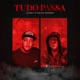 Tudo Passa feat Dalsin Gioprod Single