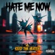 Hate Me Now feat K Bankston Single