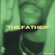 THE FATHER Single