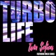 Turbo Life Single
