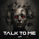 Talk to Me