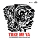 Take Me Ya feat grooveman Spot Single