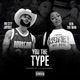 You the Type feat KentheMan Single