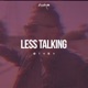 Less Talking Single