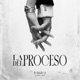 La Del Proceso Single