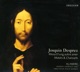 Josquin Des Prez Missa D ung aultre amer Motets Chansons