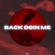 Back Doin Me Single