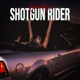 Shotgun Rider Single
