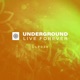 Underground Live Forever Episode 039