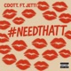 needthatt feat JETTI Single