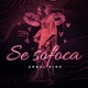 Se Sofoca Single