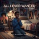 All I Ever Wanted Single