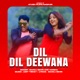 dil dil deewana Single