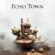 Echo Town