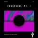 Escapism Pt I Single