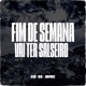 Fim de Semana Vai Ter Salseiro Single