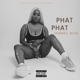 Phat Phat Single