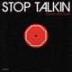 Stop Talkin feat ALMA Single