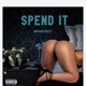 Spend It Single feat Juneyuhh MARKIE Single