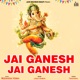 Jai Ganesh Jai Ganesh Single