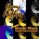 More Mosaic Mixes Remix Instrumentals