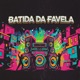 Batida da Favela Single