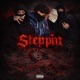 Steppin feat GMoney3z K4frmbgz Single