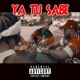 YA TU SABE feat EAZY AVE Single