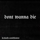 dont wanna die anymore feat Sendflowrs Single