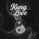 KUNG LOVE Slowed Reverb Single
