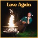 Love Again Single