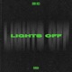 LIGHTS OFF Single