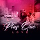 Plus que love feat Aidy Bonheur Single
