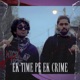 Ek Time Pe Ek Crime Single