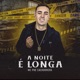 A Noite É Longa Single