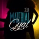 Material Gyal feat DJ Gil Single