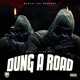 Dung a Road feat Javelli Grimeyy Single