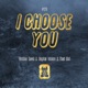 I Choose You Single