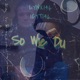 So wie du feat ICYT146 Single