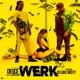 Werk feat DJ Luke Nasty Single