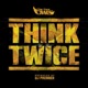 Think Twice feat DJ Premier Single