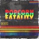 Popcorn Fatality EP