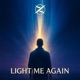Light Me Again Single
