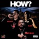 HOW feat BLA TA WEEZGOTTI Single