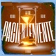 Pacientemente feat Dj Herculano Single